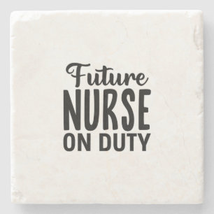 Nurse Gift Future Nurse On Duty Stone Coaster