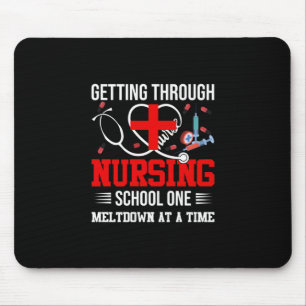 Nurse Gift Getting Through Nursing School One Mouse Pad