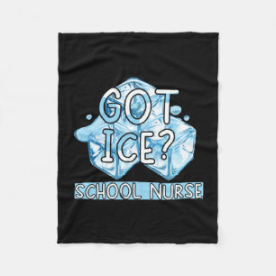Nurse Gift Got Ice School Nurse Fleece Blanket