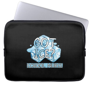 Nurse Gift   Got Ice School Nurse Laptop Sleeve