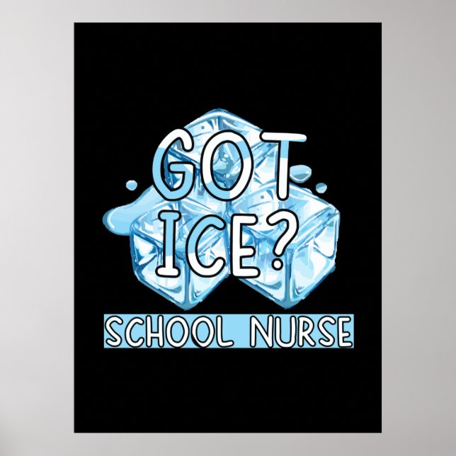Nurse Gift | Got Ice School Nurse Poster (Front)