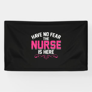 Nurse Gift Have No Fear The Nurse Is Here Banner