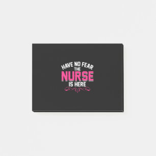 Nurse Gift Have No Fear The Nurse Is Here Post-it Notes