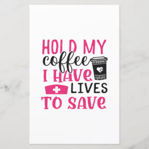 Nurse Gift Hold My Cofee I Have Lives