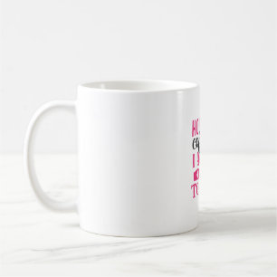 Nurse Gift Hold My Cofee I Have Lives Coffee Mug