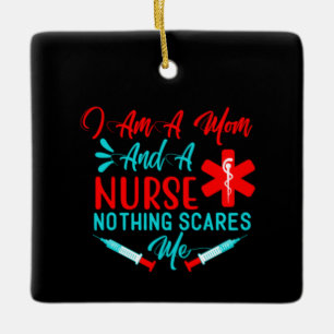 Nurse Gift I Am A Mum And A Nurse Ceramic Ornament