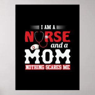 Nurse Gift   I Am A Nurse And A Mom Poster