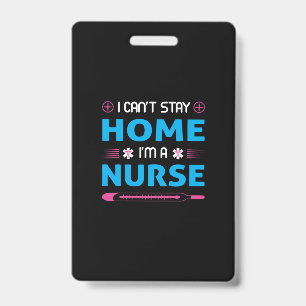 Nurse Gift I Am A Nurse ID Badge
