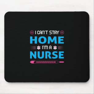 Nurse Gift I Am A Nurse Mouse Pad