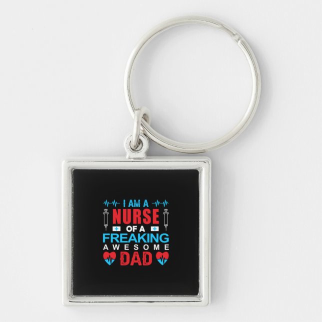 Nurse Gift | I Am A Nurse Of A Freaking Key Ring (Front)