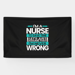 Nurse Gift I Am A Nurse To Save Time Banner