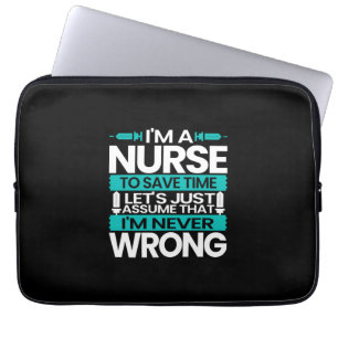 Nurse Gift   I Am A Nurse To Save Time Laptop Sleeve