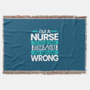 Nurse Gift   I Am A Nurse To Save Time Throw Blanket