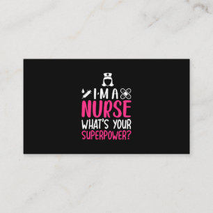 Nurse Gift   I Am A Nurse What Your Superpower Business Card