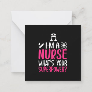 Nurse Gift I Am A Nurse What Your Superpower Card