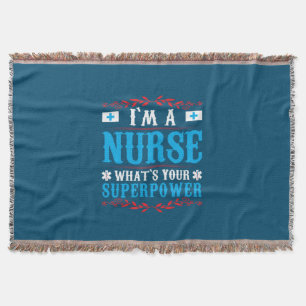 Nurse Gift I Am A Nurse Whats Your Throw Blanket