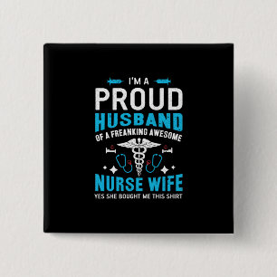 Nurse Gift I Am A Proud Husband 15 Cm Square Badge