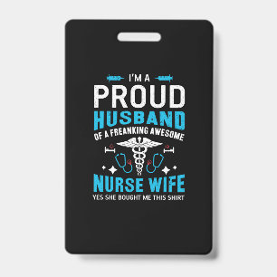 Nurse Gift   I Am A Proud Husband ID Badge