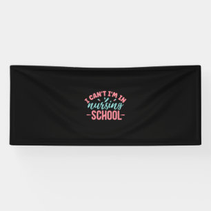 Nurse Gift   I Am In Nursing School Banner