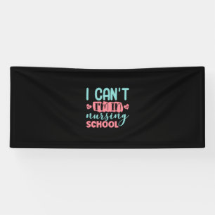 Nurse Gift   I Am In Nursing School Banner