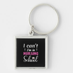 Nurse Gift I Am In Nursing School Key Ring
