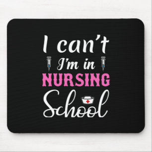 Nurse Gift I Am In Nursing School Mouse Pad