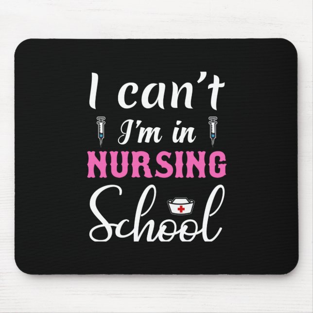 Nurse Gift | I Am In Nursing School Mouse Pad (Front)