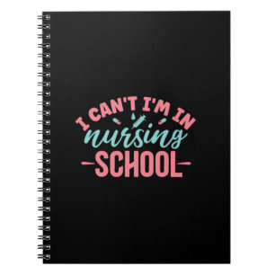 Nurse Gift I Am In Nursing School Notebook