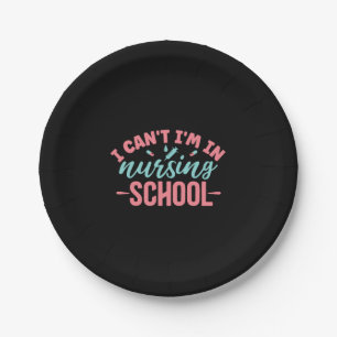 Nurse Gift   I Am In Nursing School Paper Plate