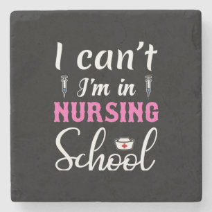 Nurse Gift I Am In Nursing School Stone Coaster
