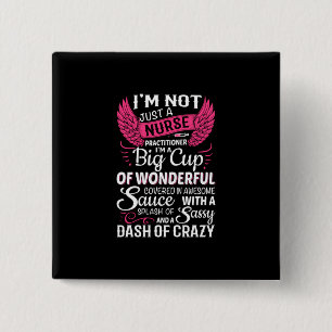 Nurse Gift   I Am Not Just A Nurse 15 Cm Square Badge