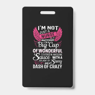 Nurse Gift I Am Not Just A Nurse ID Badge