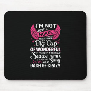 Nurse Gift   I Am Not Just A Nurse Mouse Pad