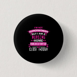 Nurse Gift I Am Not Superwoman 3 Cm Round Badge