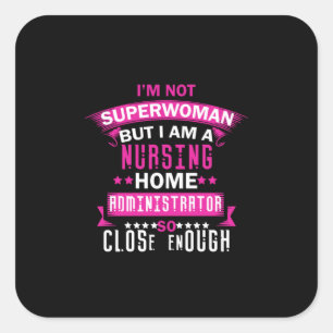 Nurse Gift I Am Not Superwoman Square Sticker
