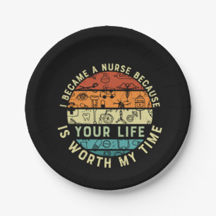 Nurse Gift I Became A Nurse Because Paper Plate