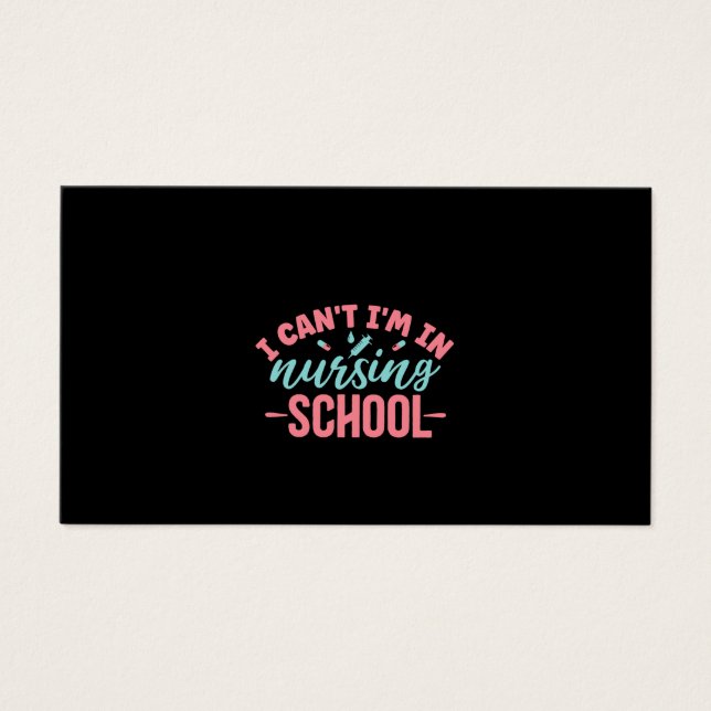Nurse Gift I Can't I'm In Nursing School (Front)