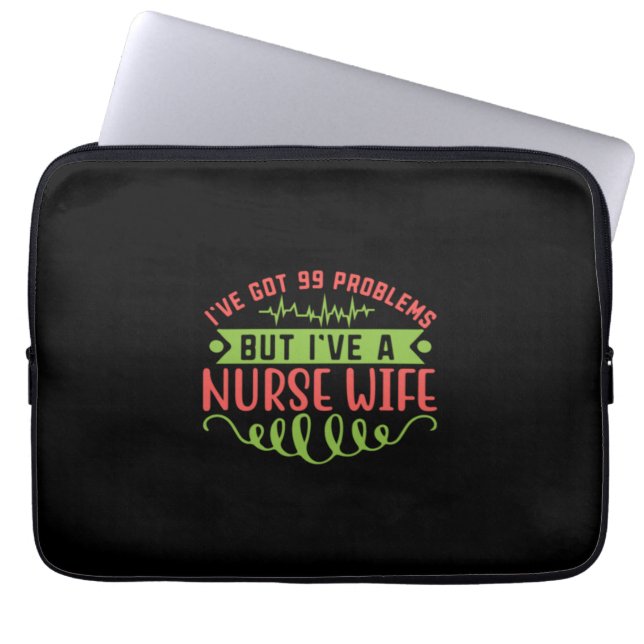 Nurse Gift | I Have Got 99 Problems Laptop Sleeve (Front)