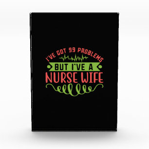 Nurse Gift I Have Got 99 Problems Photo Block