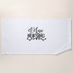 Nurse Gift I Love Nursing Beach Towel