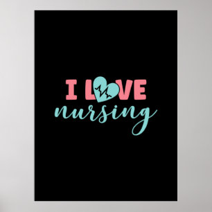 Nurse Gift   I Love Nursing Poster