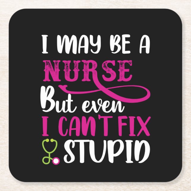 Nurse Gift I May Be A Nurse Square Paper Coaster (Front)