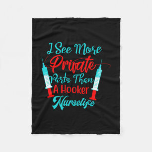Nurse Gift   I See More Private Parts Fleece Blanket