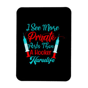 Nurse Gift I See More Private Parts Magnet