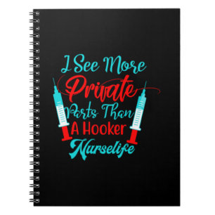 Nurse Gift   I See More Private Parts Notebook