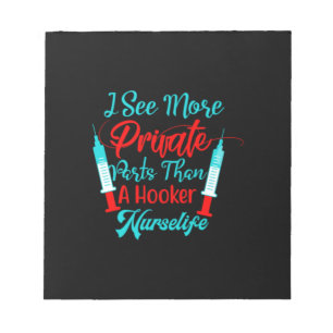 Nurse Gift   I See More Private Parts Notepad