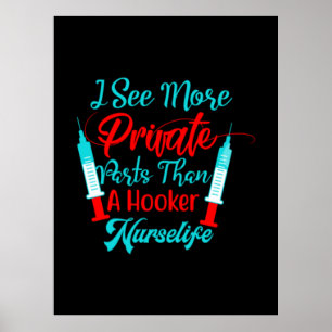 Nurse Gift   I See More Private Parts Poster
