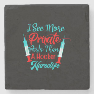 Nurse Gift I See More Private Parts Stone Coaster