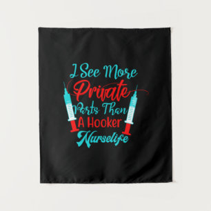 Nurse Gift I See More Private Parts Tapestry