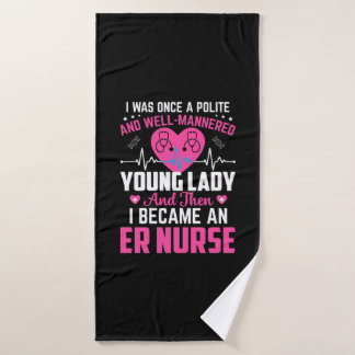 Nurse Gift I Was Once The Nice Nurse Bath Towel